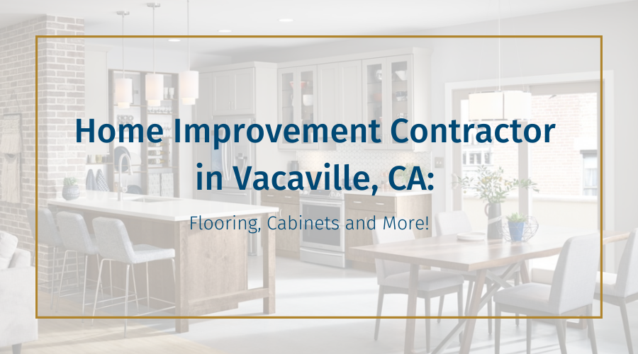 home-improvement-contractor-in-vacaville-ca