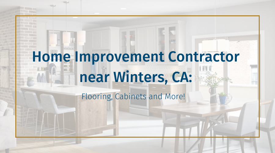 home-improvement-contractor-near-winters-ca