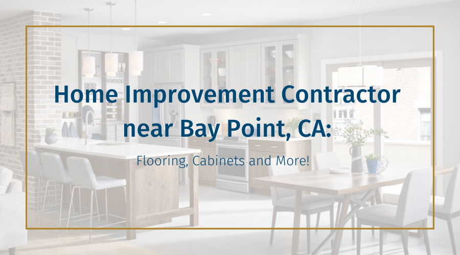 home-improvement-contractor-near-bay-point-ca
