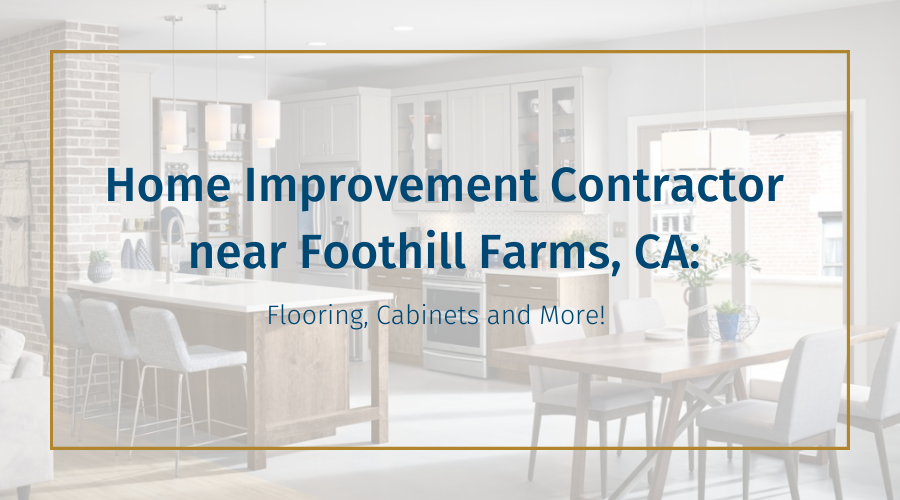 home-improvement-contractor-near-foothill-farms-ca